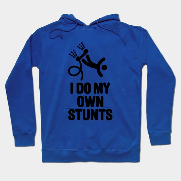 I do my own stunts funny Flyboard Air Flyboarding hydroflightgift Hoodie by LaundryFactory